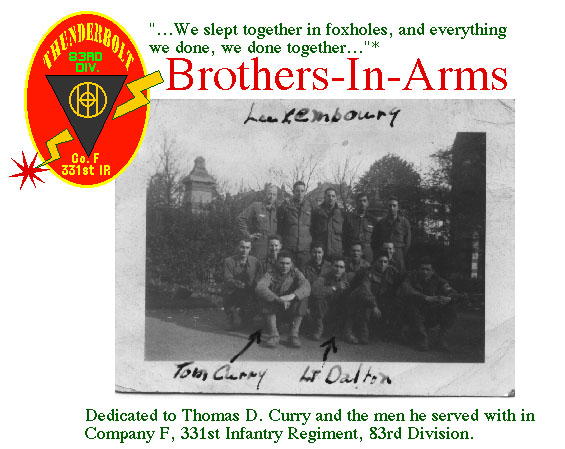 Brothers-In-Arms, 83rd Division logo. *We slept together in foxholes, and everything we done, we done together.